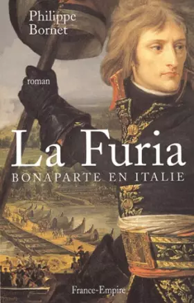 Couverture du produit · La Furia. Bonaparte en Italie