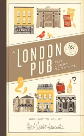 Couverture du produit · A London Pub for Every Occasion: 161 tried-and-tested pubs in a pocket-sized guide that's perfect for Londoners and travellers 