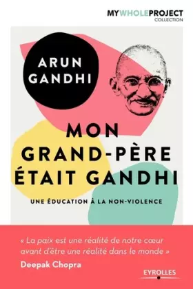 Couverture du produit · Mon grand-père était Gandhi: Une éducation à la non-violence.