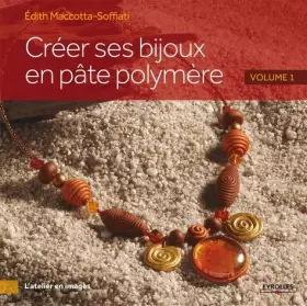 Couverture du produit · Créer ses bijoux en pâte polymère: Volume 1