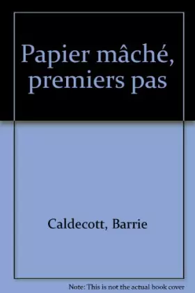 Couverture du produit · Papier mâché, premiers pas
