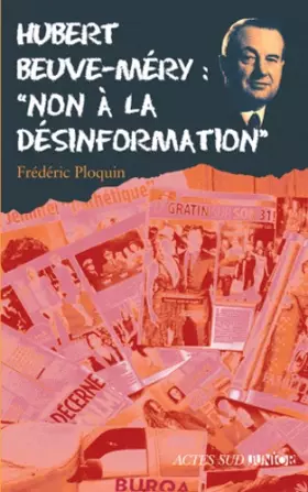 Couverture du produit · Hubert Beuve-Méry : "non à la désinformation"