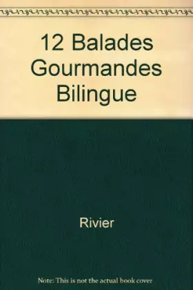 Couverture du produit · 12 Balades Gourmandes Bilingue