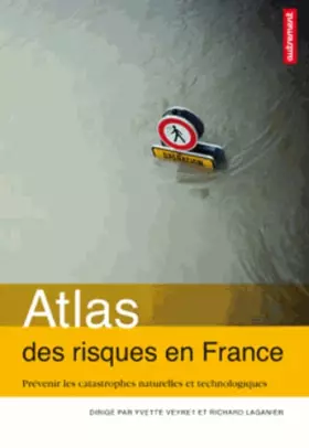 Couverture du produit · Atlas des risques en France : Prévenir les catastrophes naturelles et technologiques