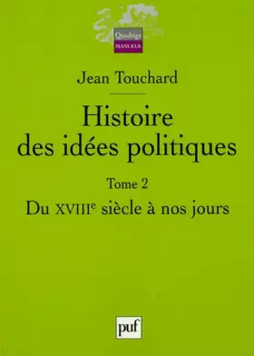 Couverture du produit · Histoire des idées politiques : Tome 2, Du XVIIIe siècle à nos jours