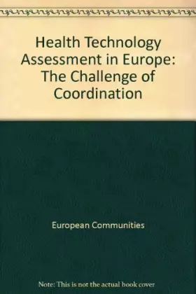 Couverture du produit · Health Technology Assessment in Europe: The Challenge of Coordination