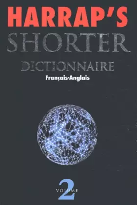 Couverture du produit · Harrap's Shorter Dictionnaire Francais-Anglais Volume 2. 6ème édition