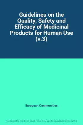 Couverture du produit · Guidelines on the Quality, Safety and Efficacy of Medicinal Products for Human Use (v.3)