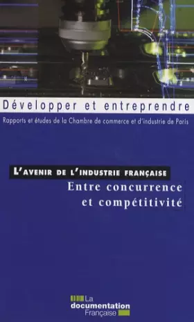 Couverture du produit · L'avenir de l'industrie française : entre concurrence et compétitivité