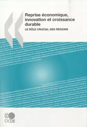 Couverture du produit · Reprise économique, innovation et croissance durable : Le rôle crucial des régions: Edition 2009