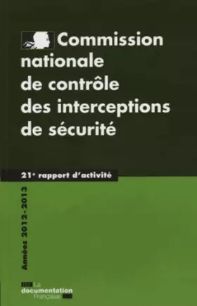 Couverture du produit · Commission nationale de contrôle des interceptions de sécurité : 21e rapport