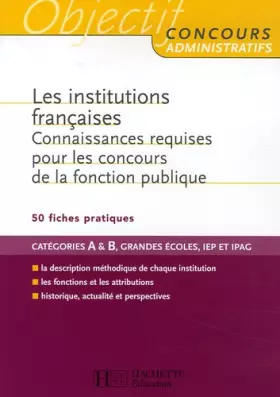 Couverture du produit · Les Institutions françaises : Connaissances requises pour le concours de la fonction publique