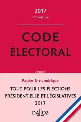 Couverture du produit · Code électoral 2017 - 23e éd.