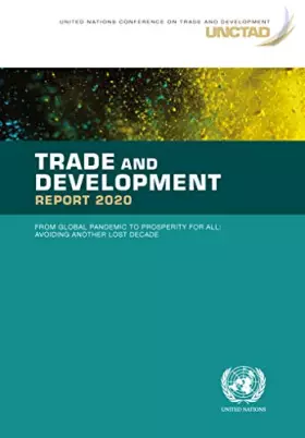 Couverture du produit · Trade and Development Report 2020: From Global Pandemic to Prosperity for All - Avoiding Another Lost Decade