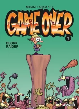 Couverture du produit · Game over - tome 1 - Blork Raider