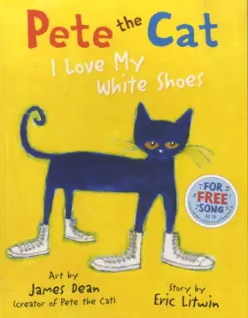Couverture du produit · Pete the Cat I Love My White Shoes