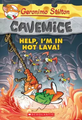 Couverture du produit · Help, I'm in Hot Lava! (Geronimo Stilton Cavemice 3)