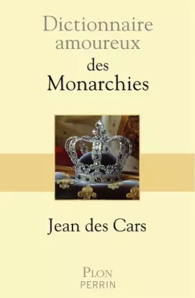 Couverture du produit · Dictionnaire amoureux des monarchies