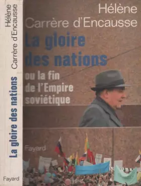 Couverture du produit · La gloire des nations ou la fin de l'empire soviétique