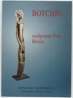 Couverture du produit · Botchio, scultures fon, benin