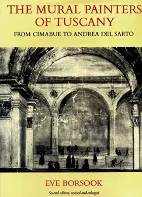 Couverture du produit · The Mural Painters of Tuscany: From Cimabue to Andrea del Sarto