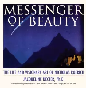 Couverture du produit · Messenger of Beauty: The Life and Visionary Art of Nicholas Roerich