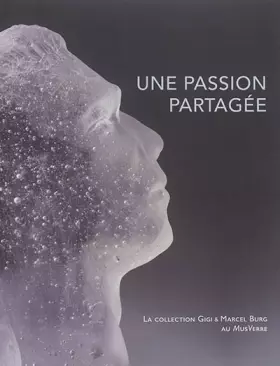Couverture du produit · Une passion partagée Collection Burg au Musverre