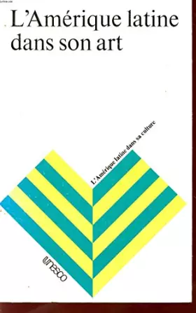 Couverture du produit · L'Amérique latine dans son art (L'Amérique latine dans sa culture)