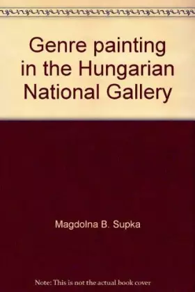 Couverture du produit · Genre painting in the Hungarian National Gallery