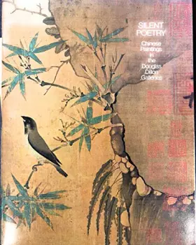 Couverture du produit · Silent poetry: Chinese paintings in the Douglas Dillon Galleries (The Metropolitan Museum of Art bulletin)