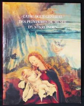 Couverture du produit · Catalogue general des peintures du Musee d'Unterlinden (French Edition)