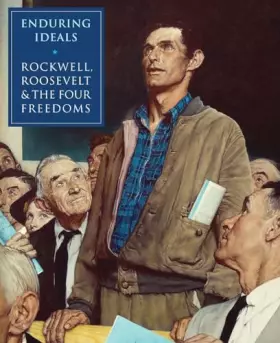 Couverture du produit · Enduring Ideals: Rockwell, Roosevelt, & the Four Freedoms