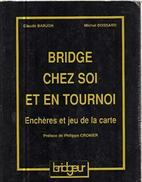 Couverture du produit · Bridge chez soi et en tournoi: Enchères et jeu de la carte
