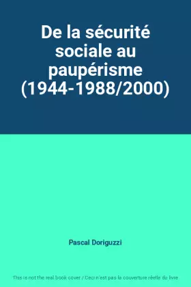 Couverture du produit · De la sécurité sociale au paupérisme (1944-1988/2000)