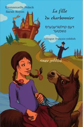 Couverture du produit · La fille du charbonnier : Bilingue francais-yiddish