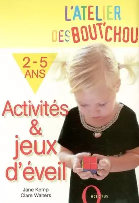 Couverture du produit · Activités & jeux d'éveil : 2-5 ans