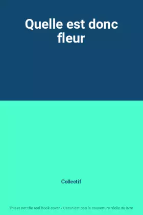 Couverture du produit · Quelle est donc fleur