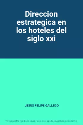 Couverture du produit · Direccion estrategica en los hoteles del siglo xxi