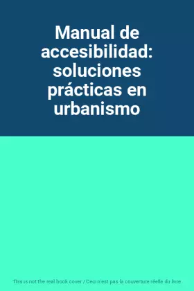 Couverture du produit · Manual de accesibilidad: soluciones prácticas en urbanismo