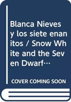 Couverture du produit · Blanca Nieves y los siete enanitos / Snow White and the Seven Dwarfs