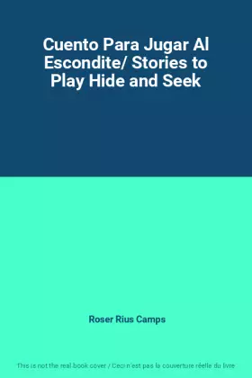Couverture du produit · Cuento Para Jugar Al Escondite/ Stories to Play Hide and Seek