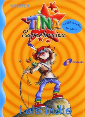 Couverture du produit · Tina Superbruixa I Els Indis (Bruixola. Tina Superbruixa/ Compass. Tina Superbruixa)