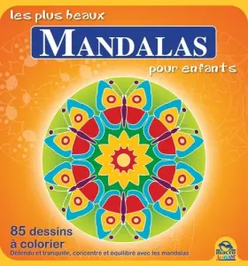 Couverture du produit · Les plus beaux Mandalas pour enfants: 85 dessins à colorier. Detendu et tranquille, concentré et équilibré