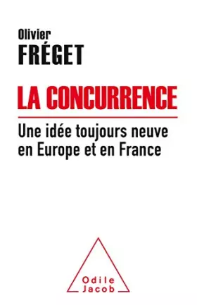 Couverture du produit · La Concurrence: Une idée toujours neuve en France et en Europe