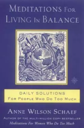 Couverture du produit · Meditations for Living in Balance: Daily Solutions for People Who Do Too Much