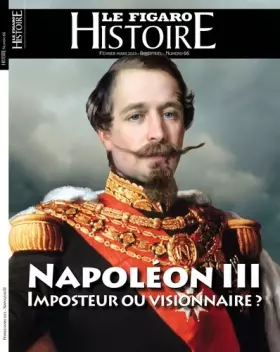 Couverture du produit · Napoléon III: imposteur ou visionnaire ?
