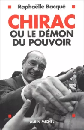 Couverture du produit · Chirac ou le démon du pouvoir