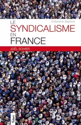 Couverture du produit · Le syndicalisme en France