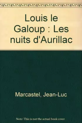Couverture du produit · Louis le Galoup : Les nuits d'Aurillac