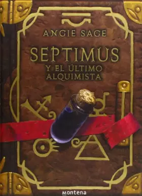 Couverture du produit · Septimus y el último alquimista (Septimus 3)